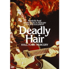 Deadly　Hair　－HALL　TOUR　MERCURY－（ＤＶＤ）
