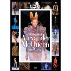 The legacy of Alexander McQueen（ＤＶＤ）