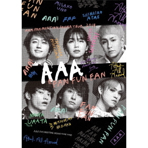 AAA／AAA FAN MEETING ARENA TOUR 2018 ～FAN FAN FAN～（ＤＶＤ