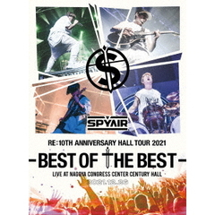 SPYAIR／SPYAIR Re：10th Anniversary HALL TOUR 2021－BEST OF THE BEST－（特典なし）（ＤＶＤ）