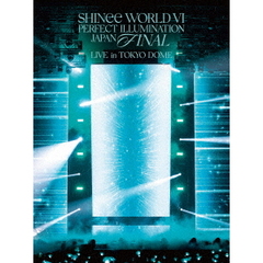 SHINee／SHINee WORLD VI [PERFECT ILLUMINATION] JAPAN FINAL LIVE in TOKYO DOME 初回生産限定盤 Blu-ray（特典なし）（Ｂｌｕ－ｒａｙ）