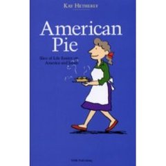 American Pie―Slice of Life Essays on America and Japan