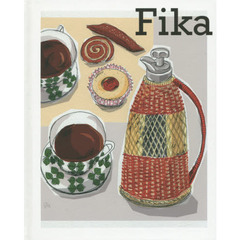 Fika(フィーカ) (ele-king books)