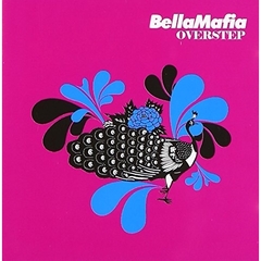 BellaMafia - Overstep （リパッケージ・アルバム） （輸入盤）