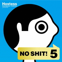 Hostess presents No Shit! 5