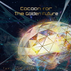 Fear，and Loathing in Las Vegas／Cocoon for the Golden Future（通常盤／CD）