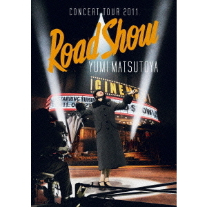 松任谷由実／YUMI MATSUTOYA CONCERT TOUR 2011 Road Show（Ｂｌｕ