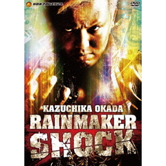 オカダ・カズチカ　RAIN　MAKER　SHOCK（ＤＶＤ）