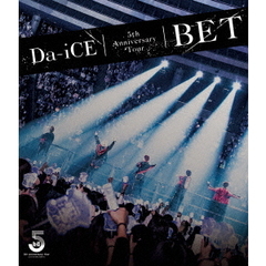 Da－iCE　5th　Anniversary　Tour　－BET－（Ｂｌｕ－ｒａｙ　Ｄｉｓｃ）