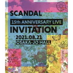 SCANDAL／SCANDAL 15th ANNIVERSARY LIVE 『INVITATION』 at OSAKA-JO HALL 通常盤（Ｂｌｕ?ｒａｙ）