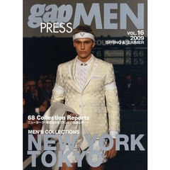 ｇａｐ　ＰＲＥＳＳ　ＭＥＮ　ｖｏｌ．１６（２００９Ｓｐｒｉｎｇ　＆　Ｓｕｍｍｅｒ）　ＮＥＷ　ＹＯＲＫ，ＴＯＫＹＯ　ＭＥＮ’Ｓ　ＣＯＬＬＥＣＴＩＯＮＳ