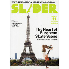 ＳＬＩＤＥＲ　Ｓｋａｔｅｂｏａｒｄ　Ｃｕｌｔｕｒｅ　Ｍａｇａｚｉｎｅ　Ｖｏｌ．１１（２０１２．ＳＵＭＭＥＲ）　ヨーロッパ・スケートシーン大特集＆長瀬智也の巻頭コラム