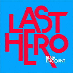 BLUE ENCOUNT／LAST HERO（通常盤） 通販｜セブンネットショッピング