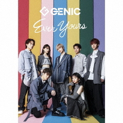 GENIC／Ever Yours（初回生産限定／CD+DVD）
