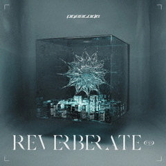 PassCode／REVERBERATE ep.（初回限定盤B'／CD+KT Zepp YokohamaライブDVD）