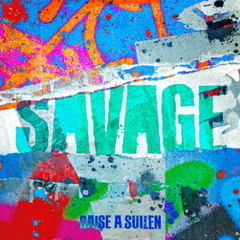 RAISE A SUILEN／SAVAGE（通常盤／CD）