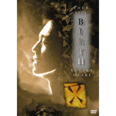 TOUR　1991　BIRTH　YUTAKA　OZAKI（ＤＶＤ）