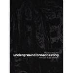 underground broadcasting（ＤＶＤ）
