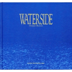 Ｗａｔｅｒｓｉｄｅ　水物語　岡本洋典写真集