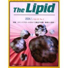 Ｔｈｅ　Ｌｉｐｉｄ　Ｖｏｌ．１５Ｎｏ．１　特集：オキシステロールをめぐる最近の話題－基礎から臨床－