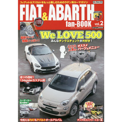 ＦＩＡＴ　＆　ＡＢＡＲＴＨ　ｆａｎ‐ＢＯＯＫ　フィアット＆アバルトをもっと楽しむためのラテン系カーマガジン　ｖｏｌ．２