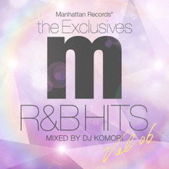 Manhattan Records "The Exclusives" R&B Hits 6 mixed by DJ KOMORI