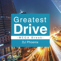 Greatest　Drive　－MEGA　Break－