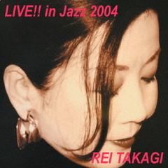 LIVE！！　in　Jazz　2004