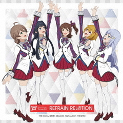 THE　IDOLM＠STER　MILLION　ANIMATION　THE＠TER　MILLIONSTARS　Team8th『REFRAIN　REL＠TION』