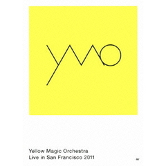 YMO／Yellow Magic Orchestra Live in San Francisco 2011（ＤＶＤ）