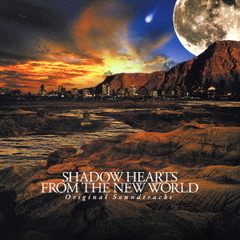 SHADOW　HEARTS　FROM　THE　NEW　WORLD　Original　Soundtracks