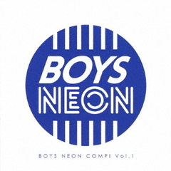 BOYS　NEON　COMPI　Vol．1