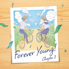 Forever　Young！　Chapter　3