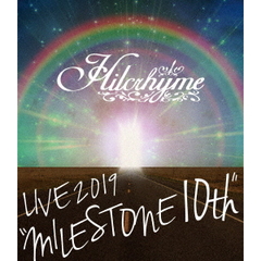 Hilcrhyme／Hilcrhyme LIVE 2019 “MILESTONE 10th”（Ｂｌｕ?ｒａｙ）