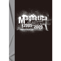 宇都宮 隆／Magnetica 15th Anniversary Official Book 2005-2009