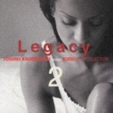 Legacy2～Toshiki　Kadomatsu　Presents　KUDU　Best　Collection～