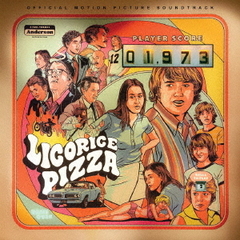 リコリス・ピザ　－　オリジナル・サウンドトラック