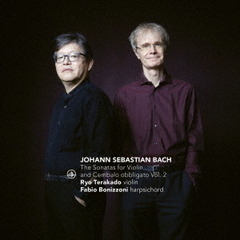 J．S．バッハ：ヴァイオリンとチェンバロのためのソナタ集　第2集