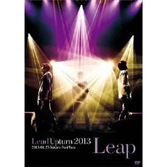 Lead／Lead Upturn 2013 ～Leap～（ＤＶＤ）
