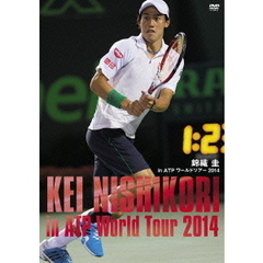錦織圭 in ATPワールドツアー 2014（ＤＶＤ）
