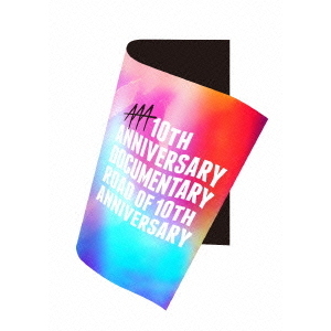 AAA／10th ANNIVERSARY Documentary ?Road of 10th ANNIVERSARY?（ＤＶＤ）