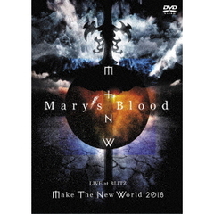 Mary's Blood／LIVE at BLITZ ?Make The New World Tour 2018?（ＤＶＤ）