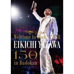 矢沢永吉／～Welcome to Rock'n'Roll～ EIKICHI YAZAWA 150times in Budokan DVD（特典なし）（ＤＶＤ）