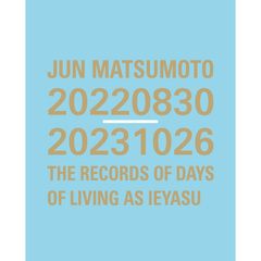 <2次入荷> JUN MATSUMOTO 20220830-20231026 THE RECORDS OF DAYS OF LIVING AS IEYASU
