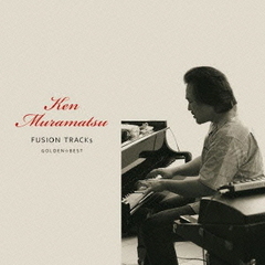 ゴールデン☆ベスト　村松健～FUSION　TRACKs