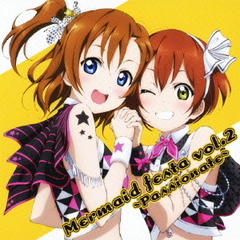 Mermaid　festa　vol．2　?Passionate?