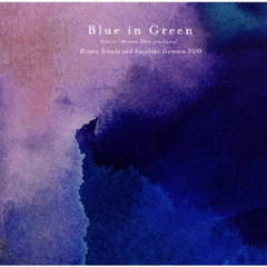 Blue　in　Green～Live　At　Motion　Blue　yokohama～