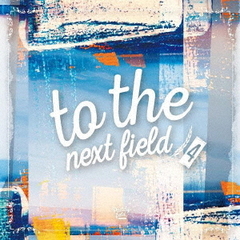 to　the　next　field　4