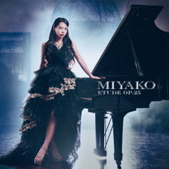 Miyako／Etude Op.25（凱歌のエチュード）（CD）