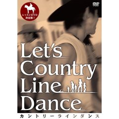 Let's Country Line Dance －カントリーラインダンス－（ＤＶＤ）